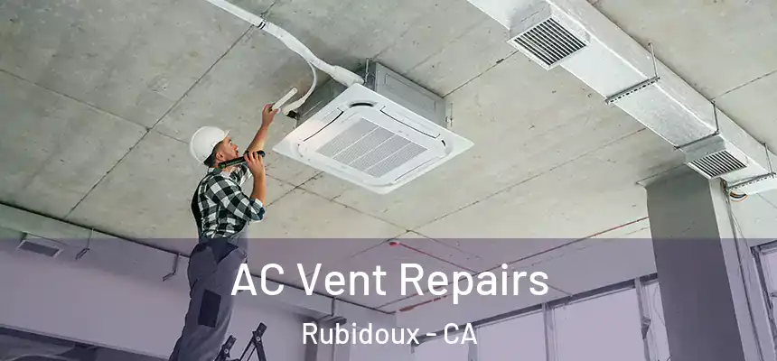  AC Vent Repairs Rubidoux - CA