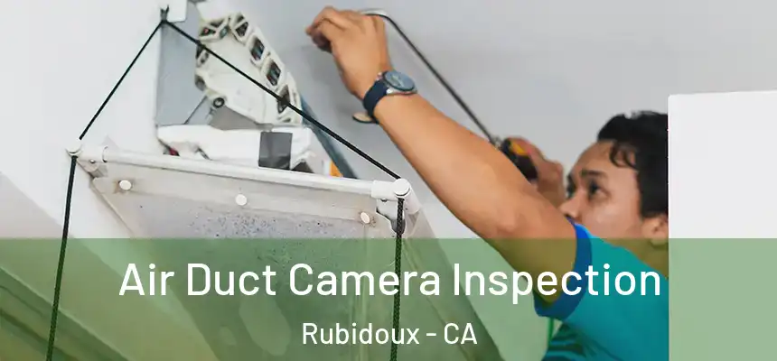 Air Duct Camera Inspection Rubidoux - CA