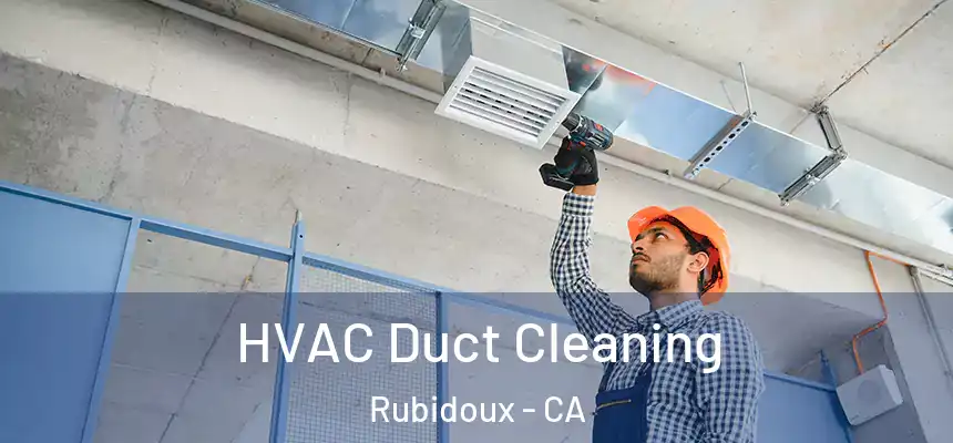 HVAC Duct Cleaning Rubidoux - CA