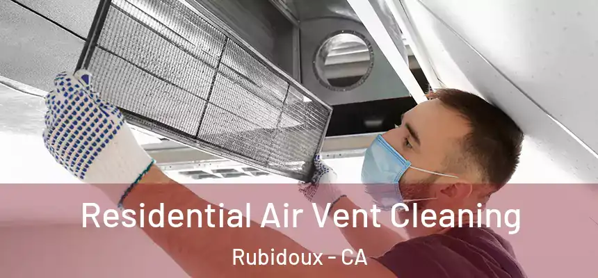  Residential Air Vent Cleaning Rubidoux - CA