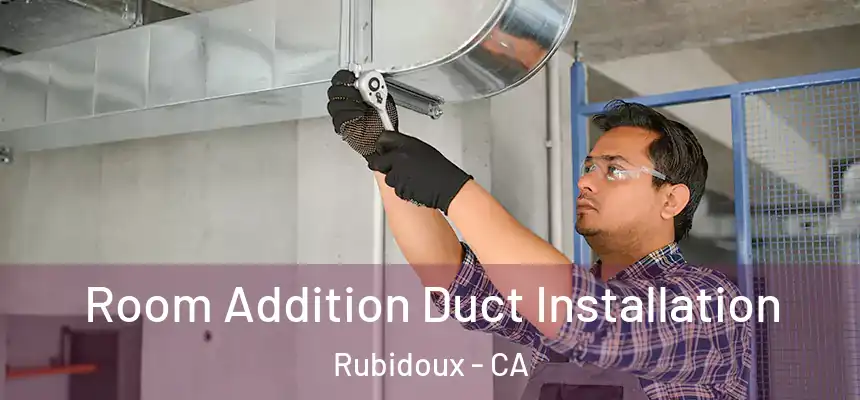  Room Addition Duct Installation Rubidoux - CA
